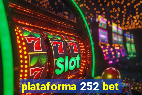 plataforma 252 bet